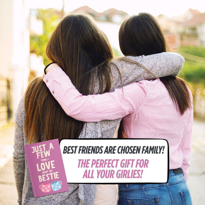 Just A Few Things I Love About My Bestie